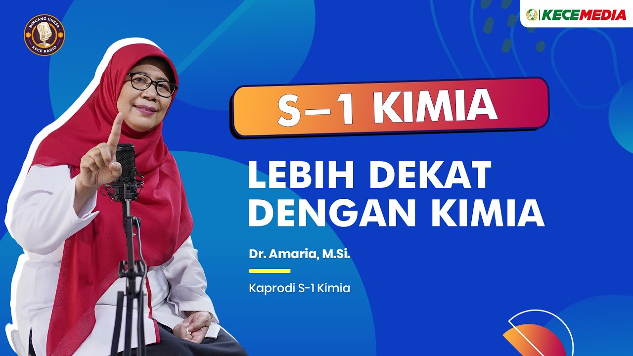 S1 Kimia, Lebih Dekat dengan Kimia - BINCANG UNESA Spesial Prodi