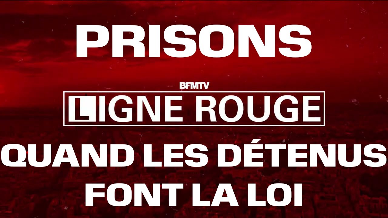 Ligne Rouge : Prisons, quand les détenus font la loi. BFMTV du 29/11/2024