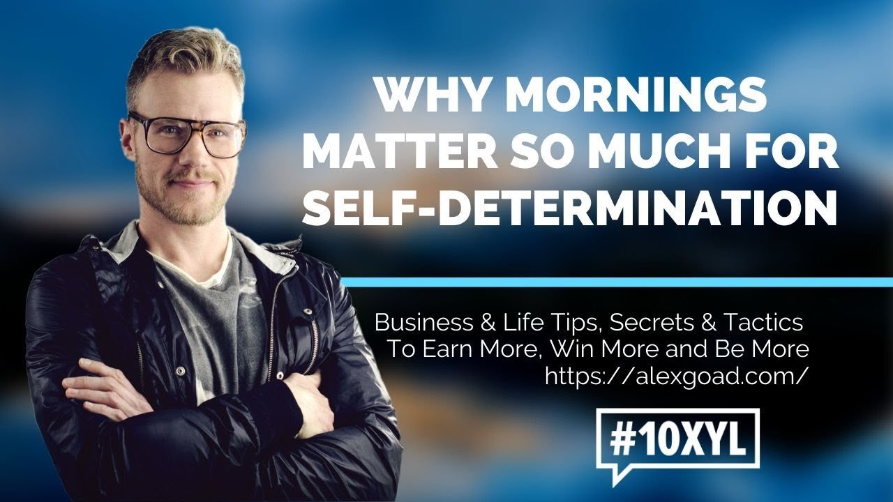 Why Mornings Matter so Much for Self-Determination