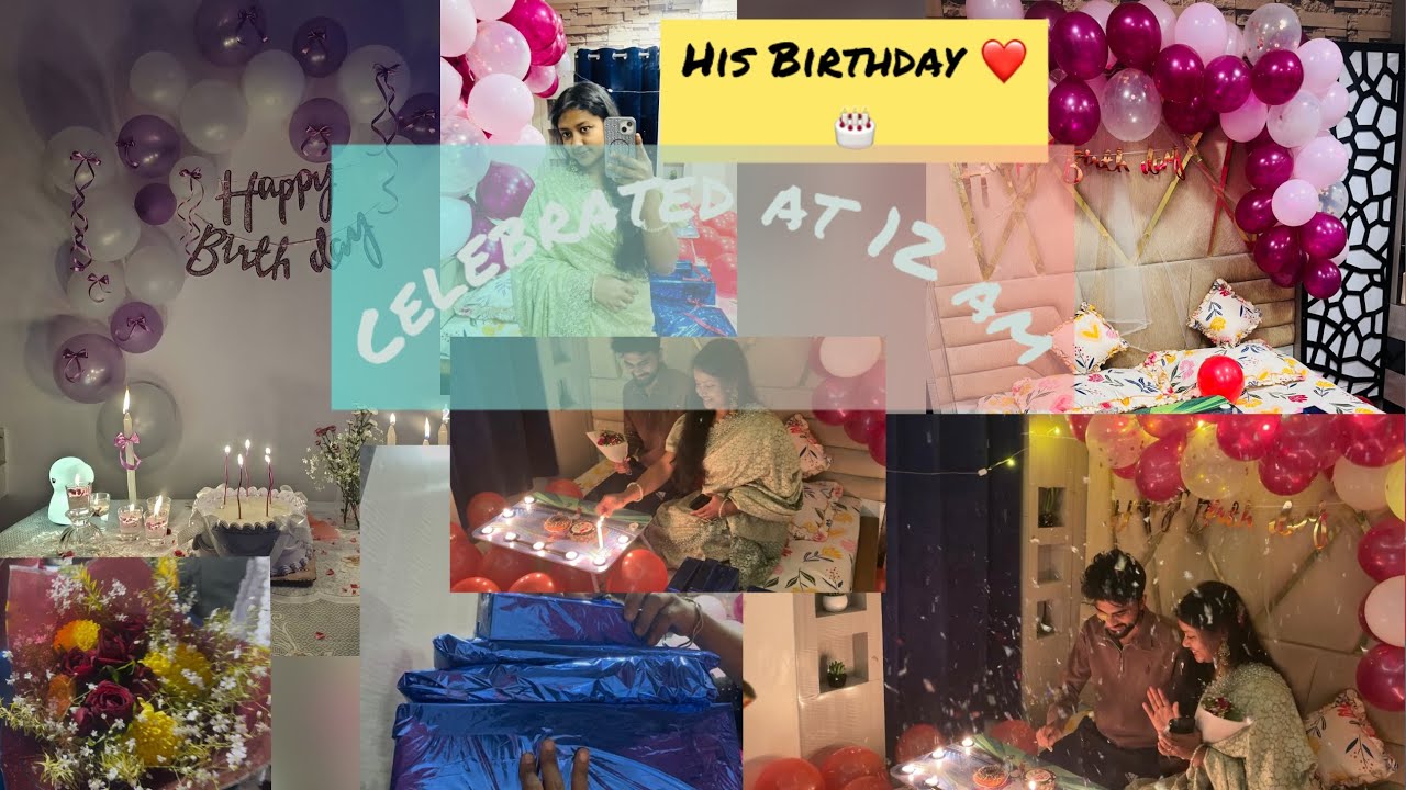 His birthday🎂❤️| celebrated midnight at 12😌|special surprise 😳 |How he reacted 🥹