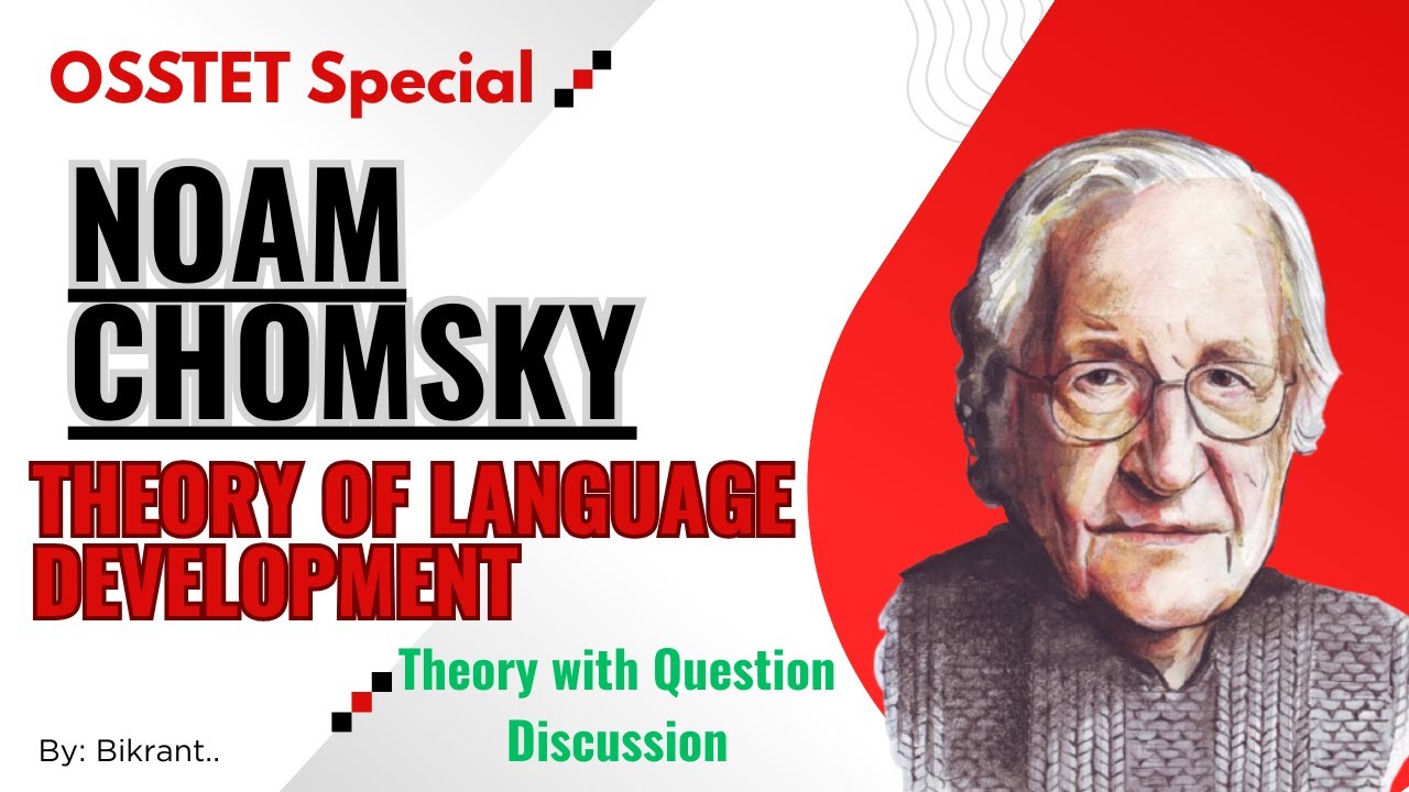 Noam Chomsky's Language development Theory. OSSTET Special/ Theory with Question Discussion