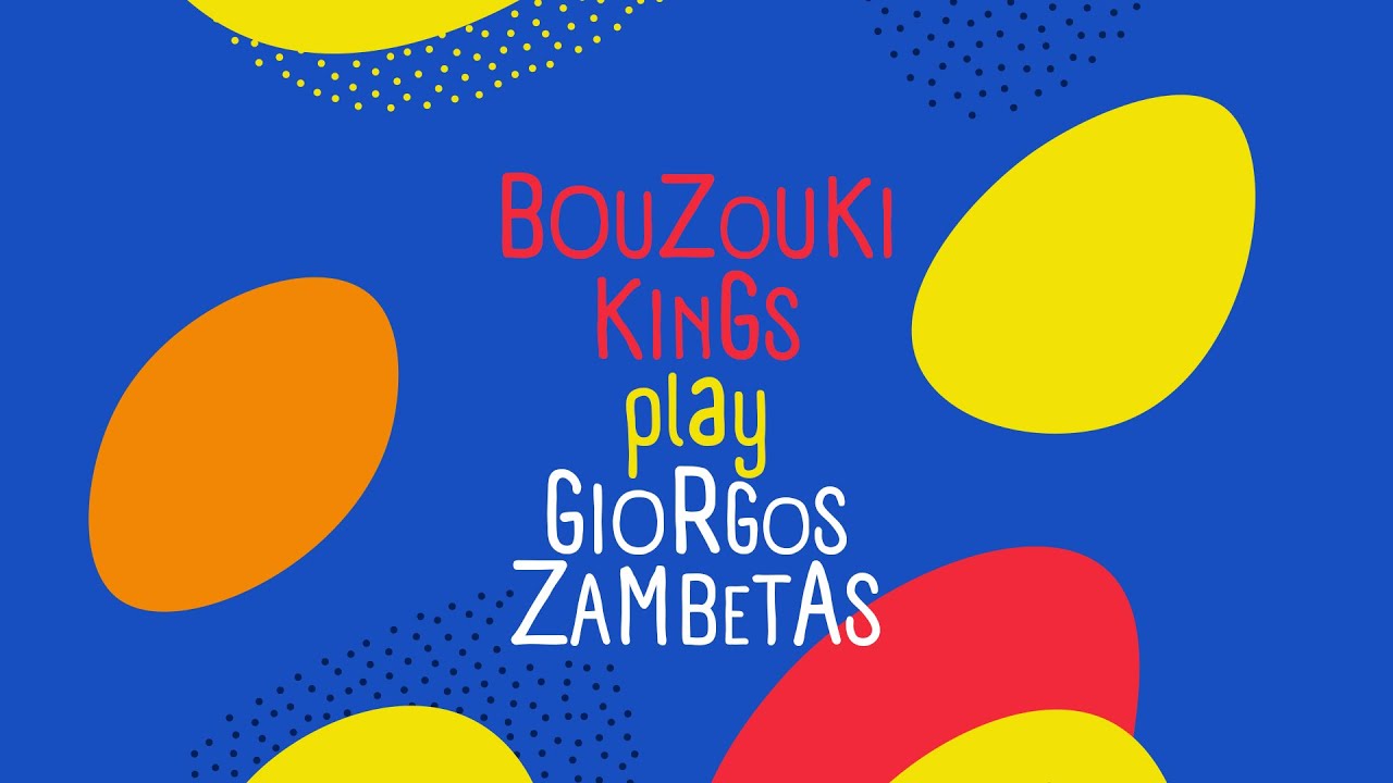 Bouzouki Kings play Giorgos Zambetas (Full Album//Official Audio)