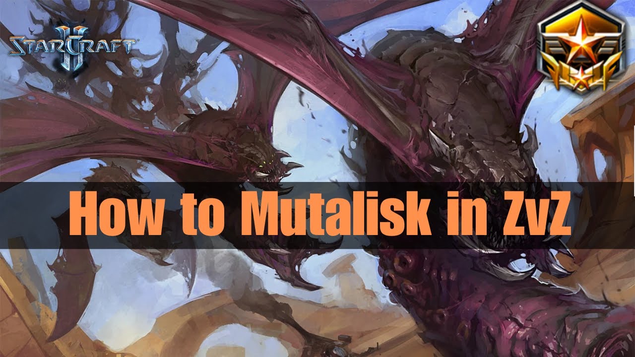 [GRANDMASTER Guide] Mutalisk in Zerg vs Zerg - A Complete Overview