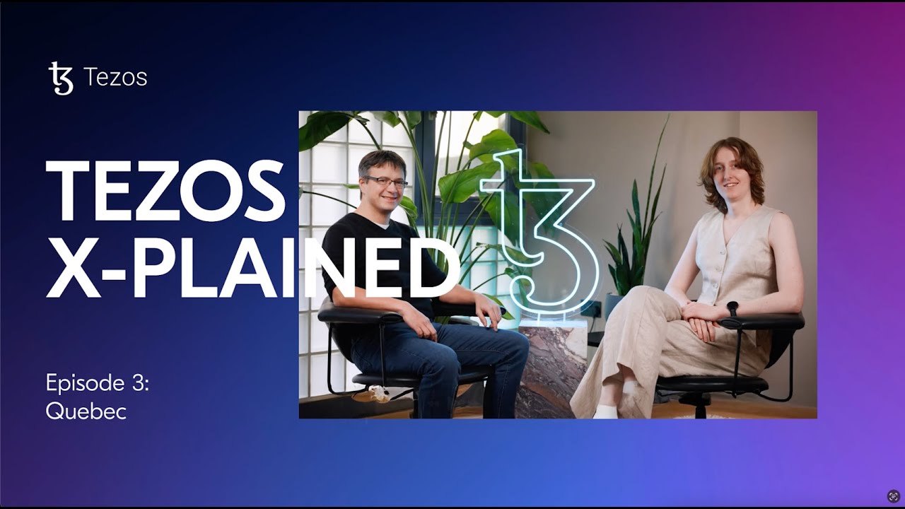 Tezos X-plained - Episode 3: Quebec