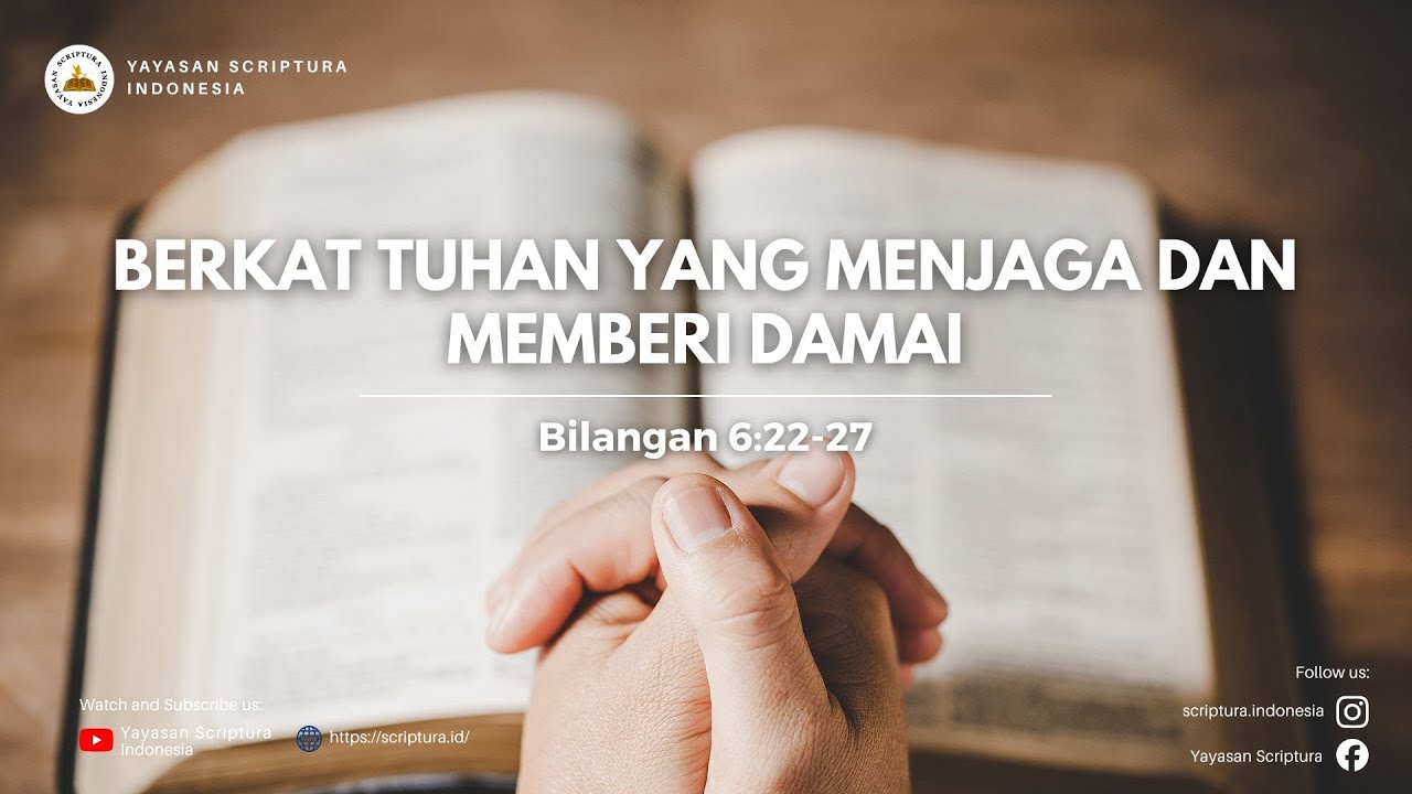 Berkat TUHAN yang menjaga dan memberi damai (Bilangan 6 : 22 - 27)