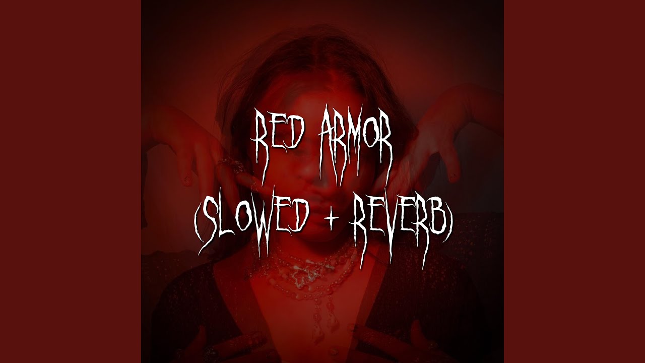 red armor (slowed + reverb)