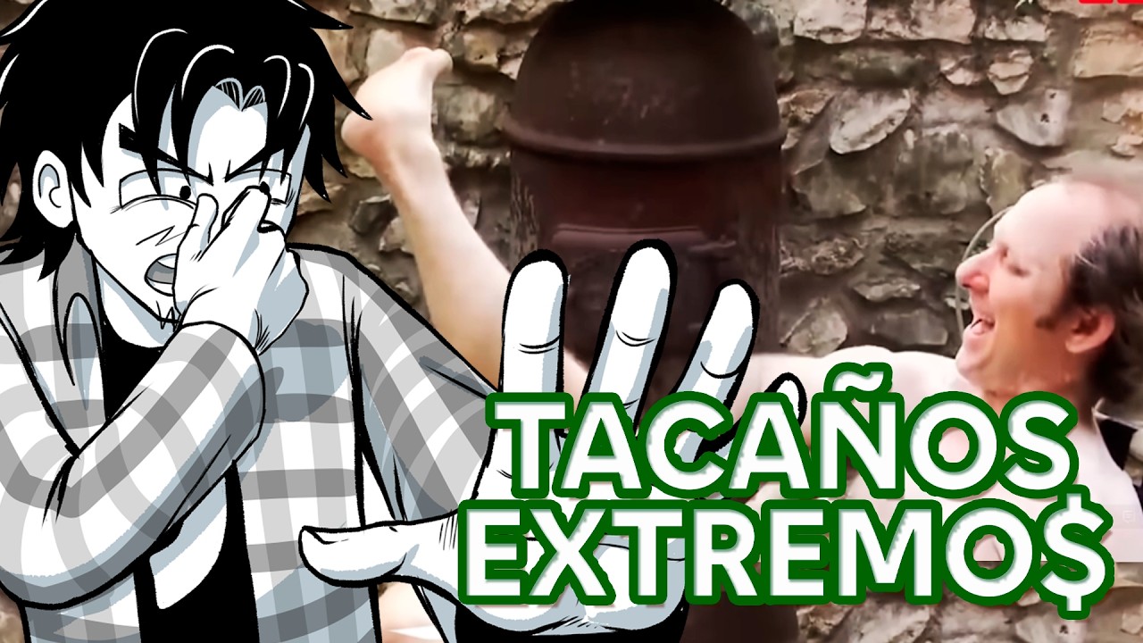 TACAÑOS EXTREMOS se está poniendo más raro