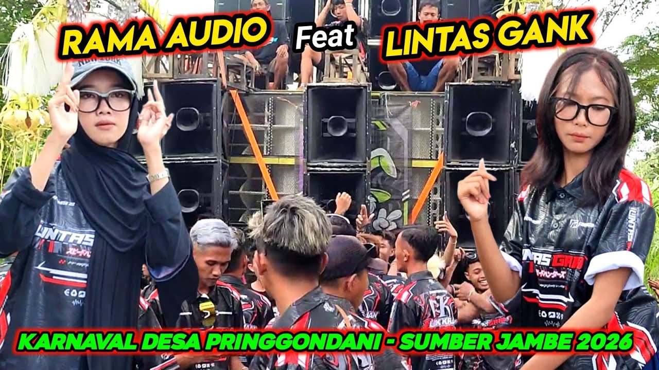 RAMA AUDIO ❌ LINTAS GANK‼️ KARNAVAL DESA PRINGGONDANI - SUMBERJAMBE 2026