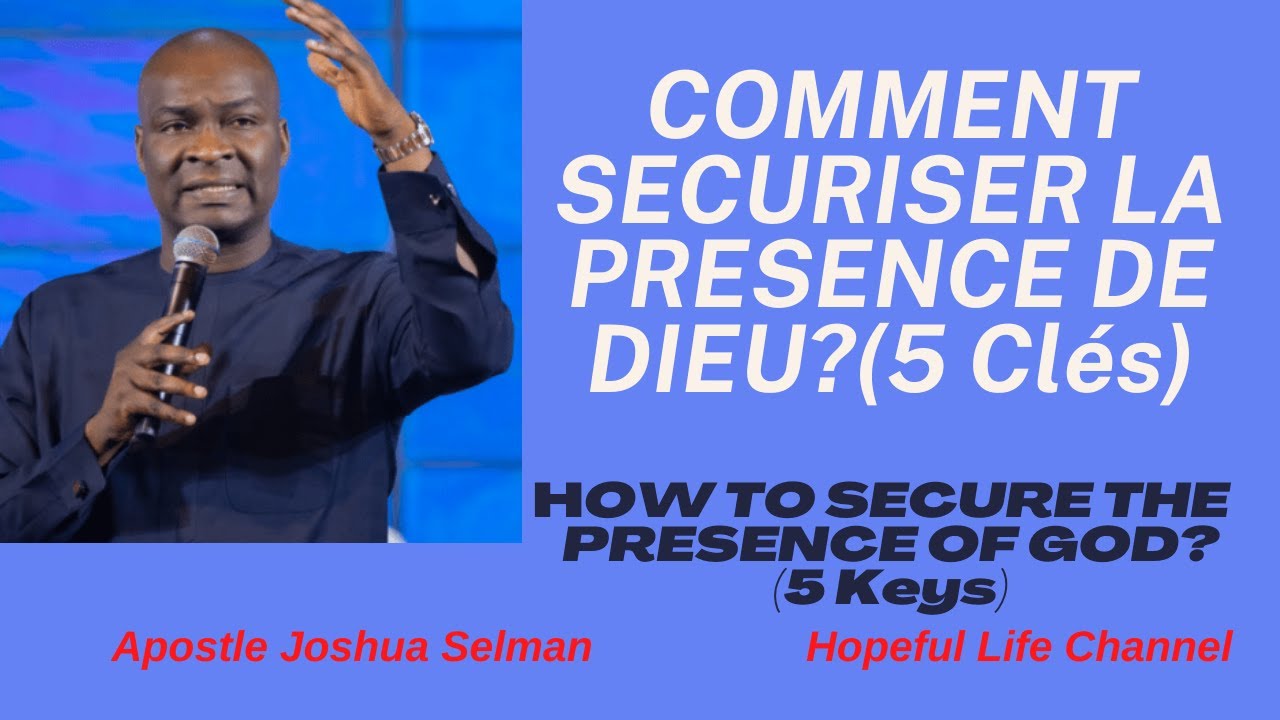 Apôtre Joshua Selman: COMMENT SECURISER LA PRESENCE MANIFESTE DE DIEU? (5 Clés)