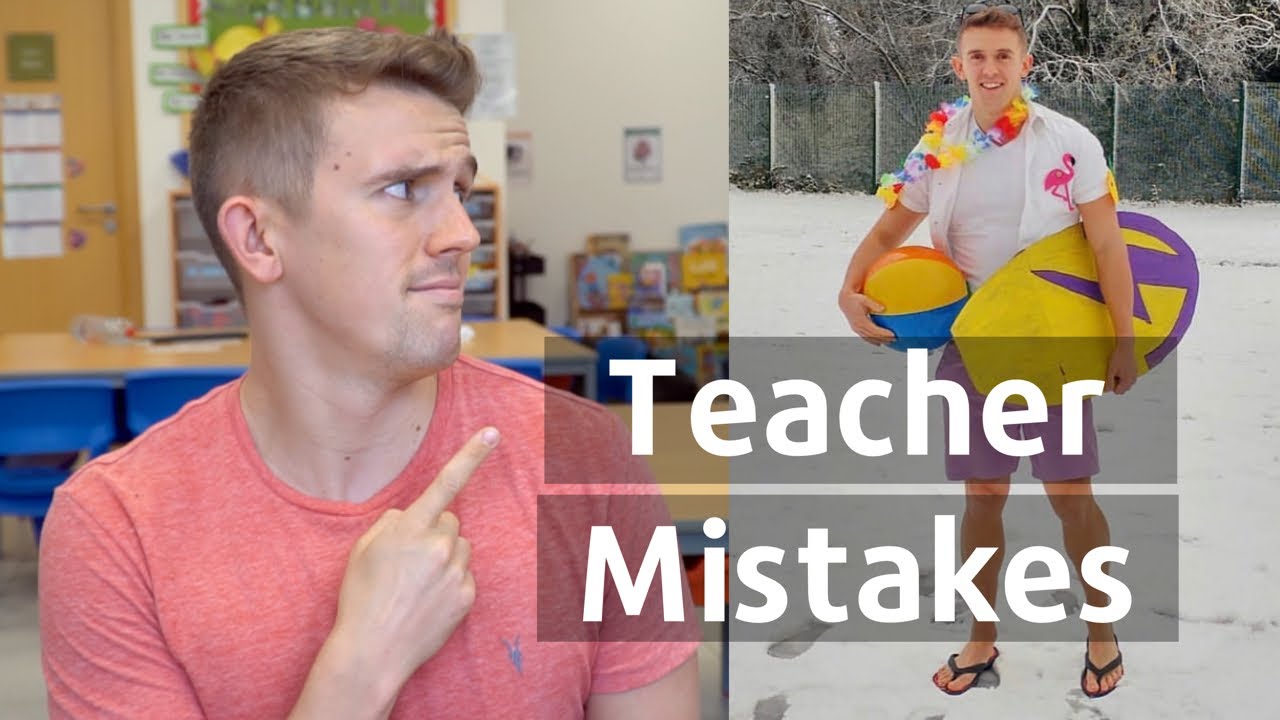 Biggest Mistakes In My First Year As A Teacher