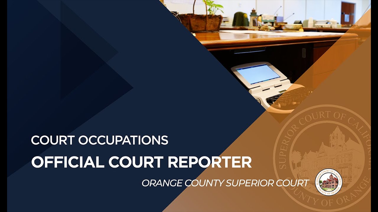 Orange County Superior Court - Official Court Reporter