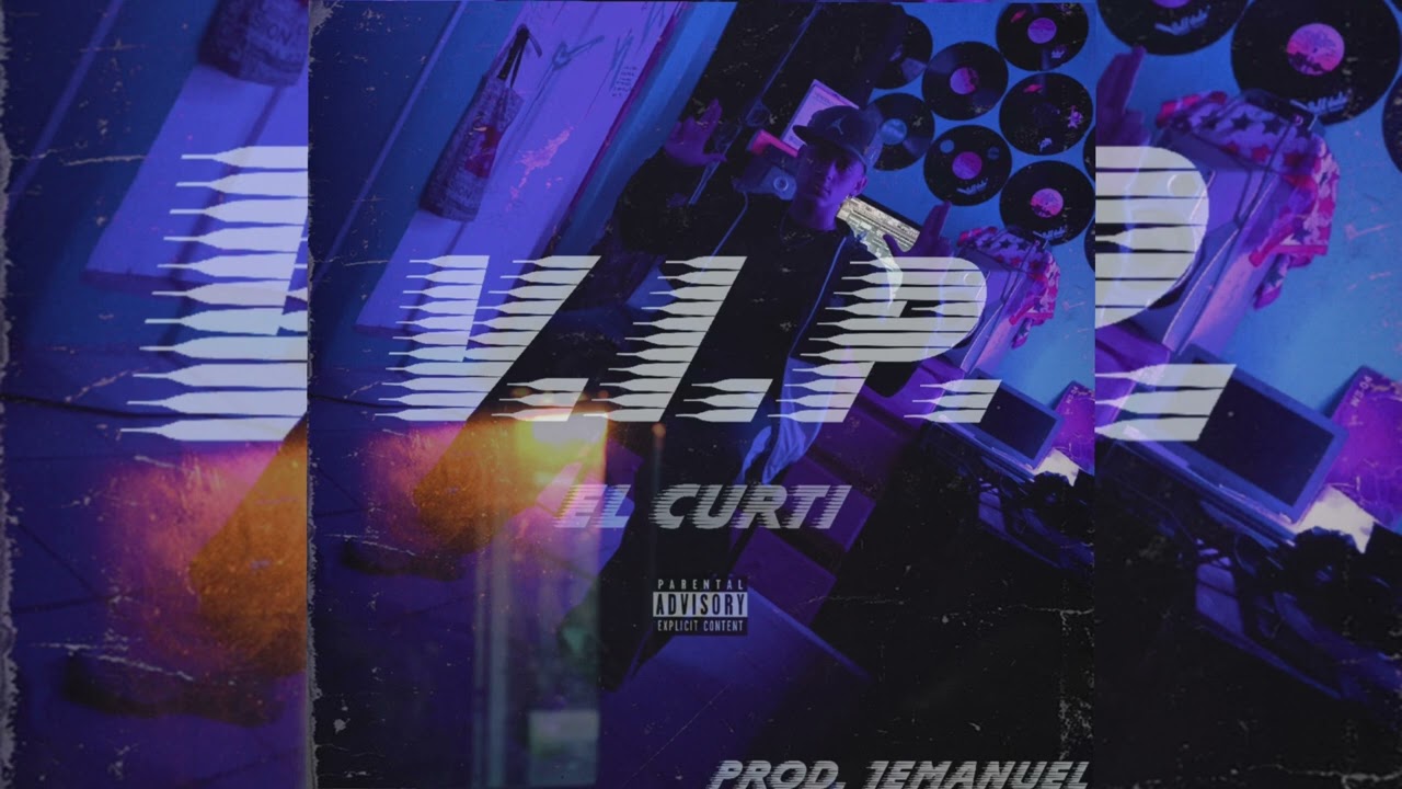 El Curti - V.I.P. (prod @1emanuel )