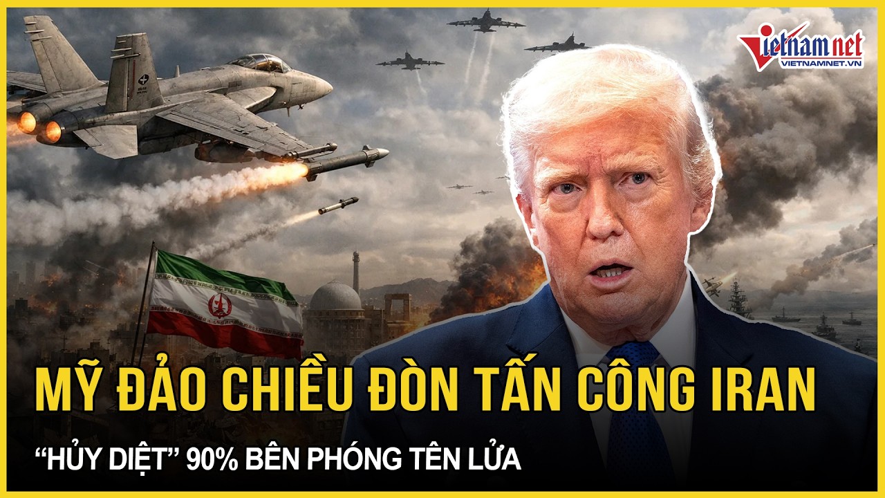 Mỹ “đảo chiều chớp nhoáng” đòn tấn công Tehran, “hủy diệt” 90% bệ phóng tên lửa của Iran| VietNamNet