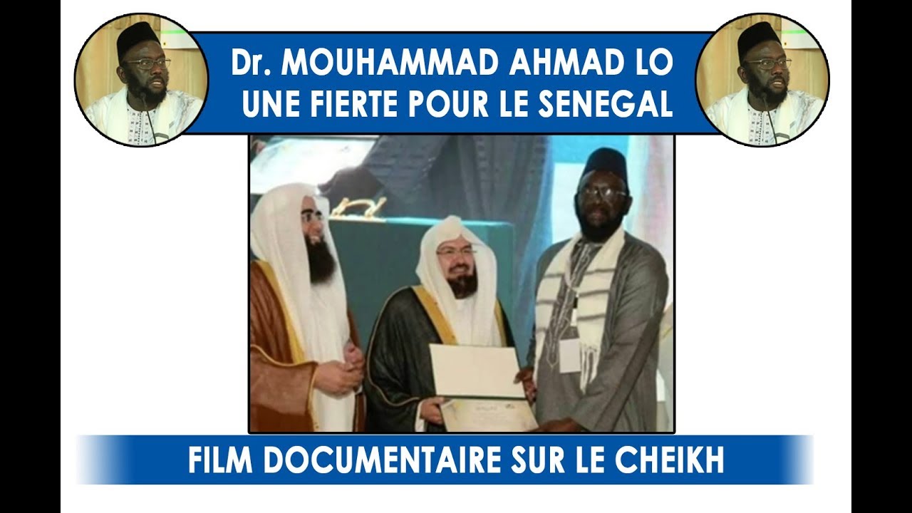 Film documentaire sur le Cheikh Dr. Mouhammad Ahmad LO (H.A)