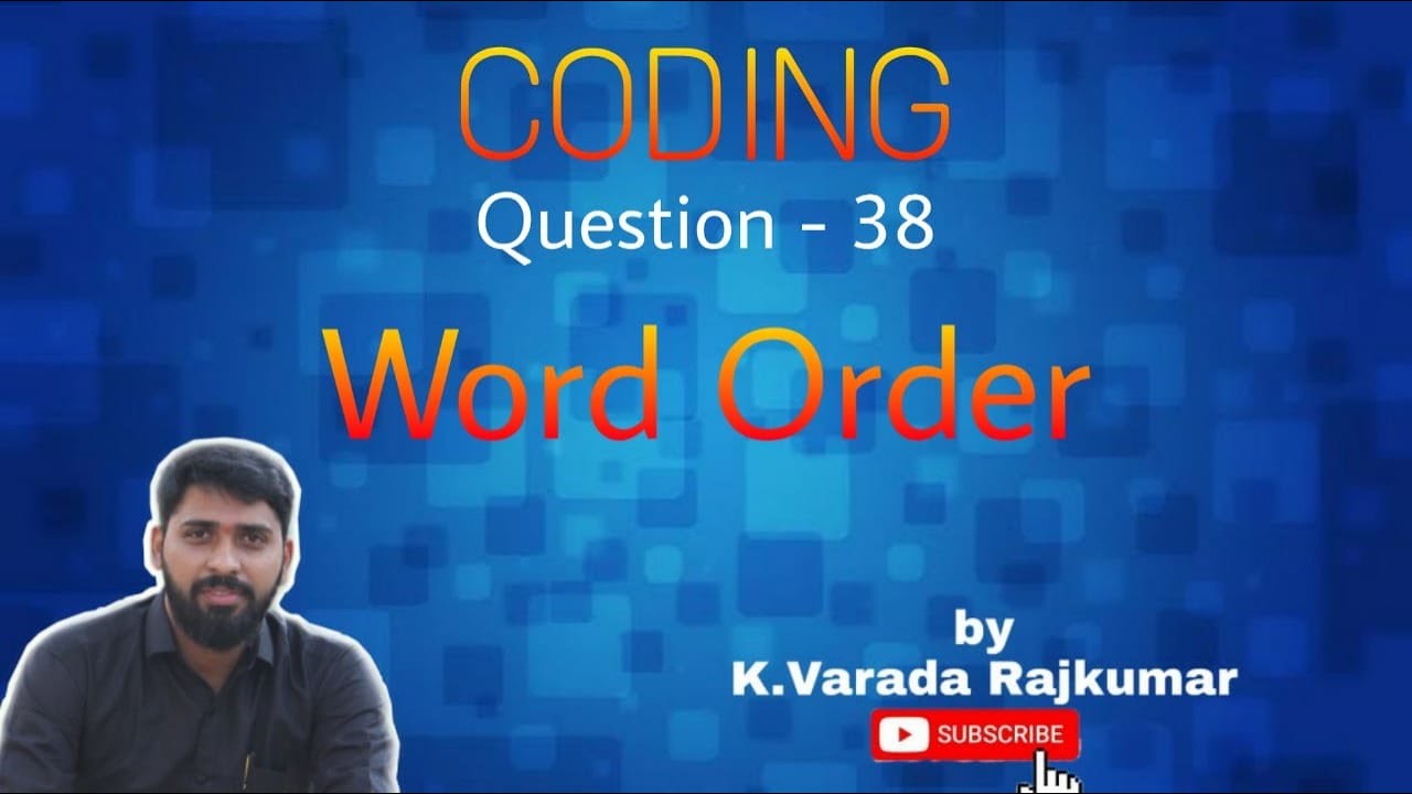 CODING Question - 38 (Word Order)