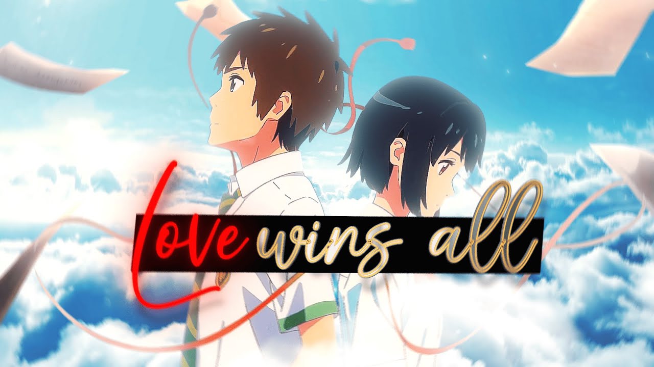 Love Wins All - AMV MEP