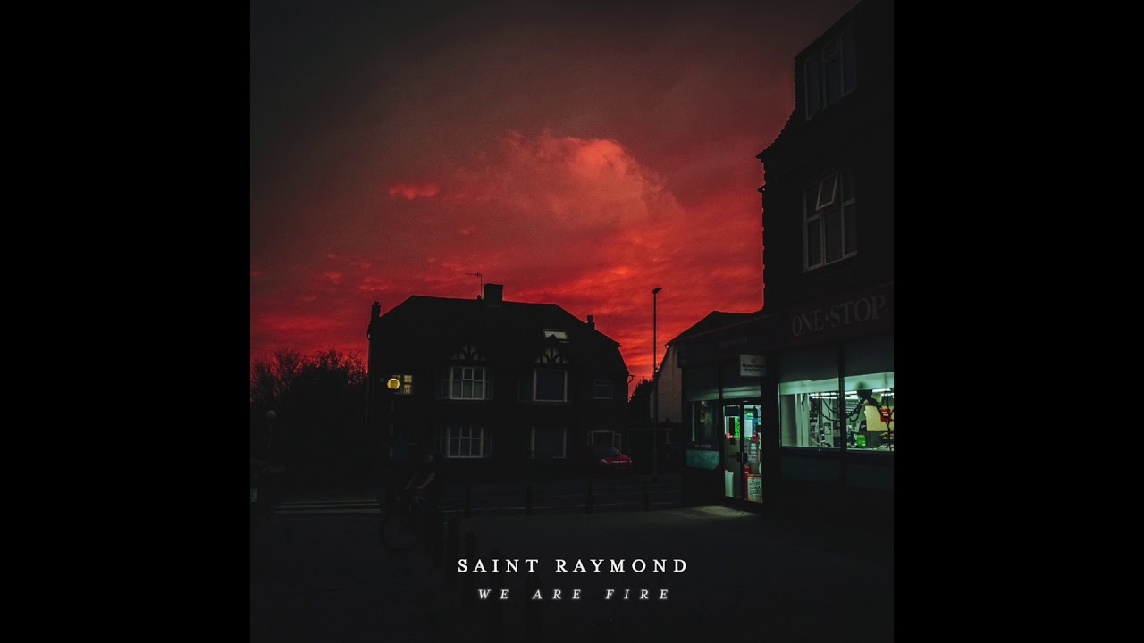Saint Raymond - We Are Fire (Official Audio)