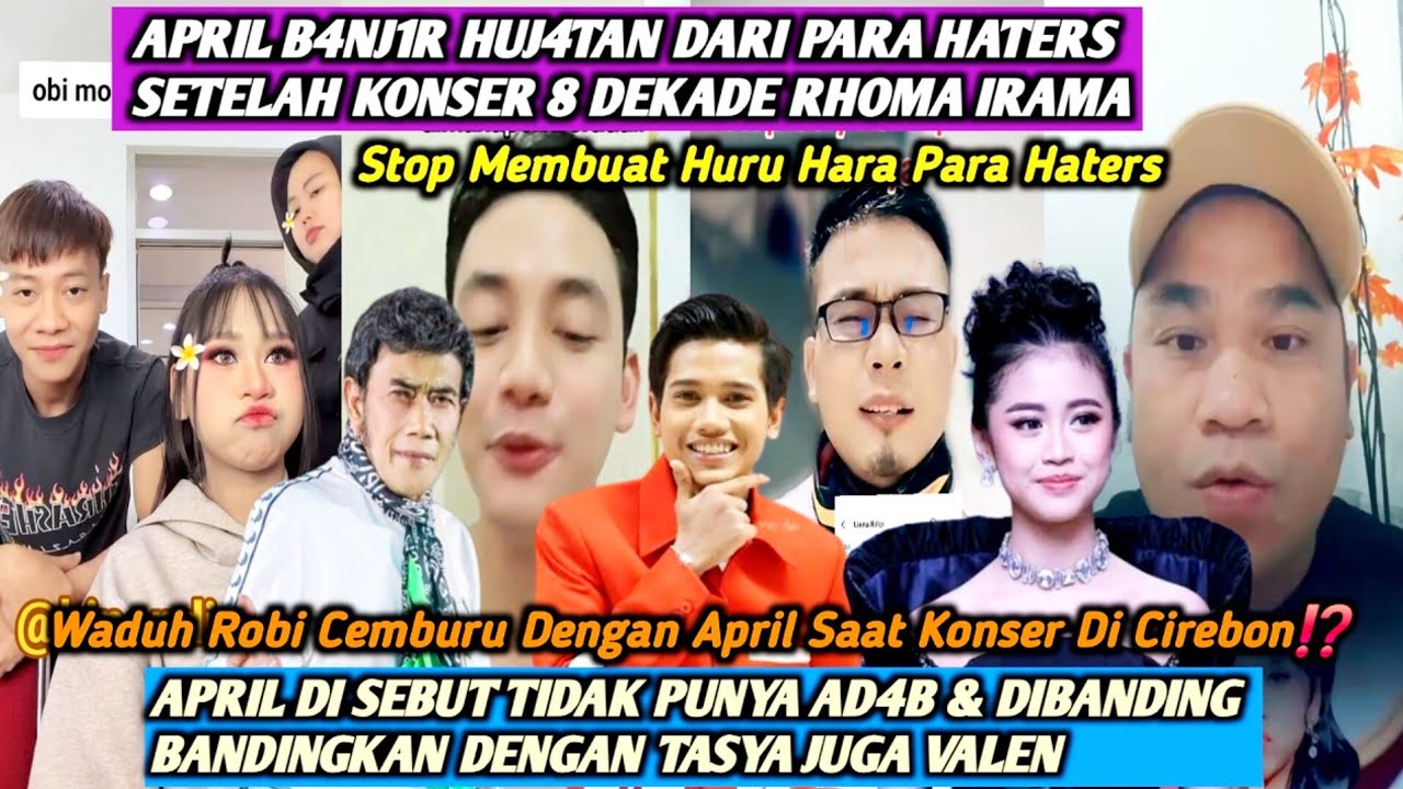 HEBOH‼️APRIL DA7 TERUS DI HUJ4T OLEH PARA HATERS SETELAH SELESAI KONSER 8 DEKADE RHOMA IRAMA⁉️