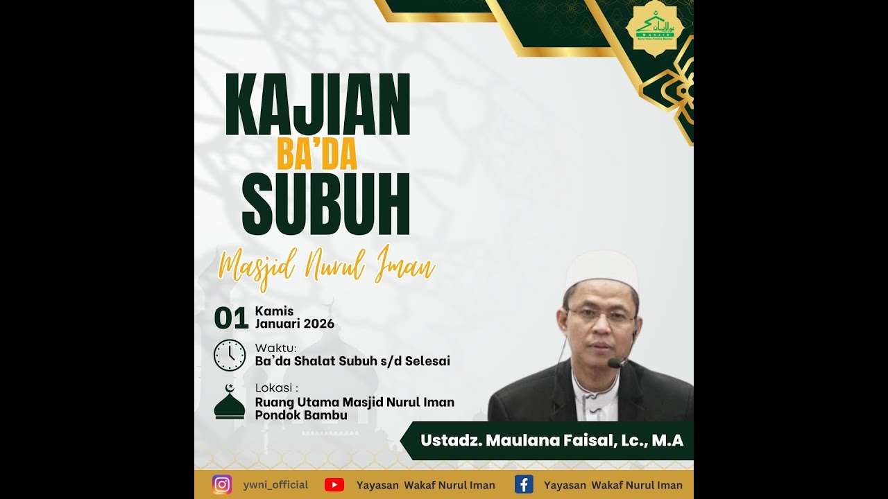 Kajian Bada Subuh Masjid Nurul Iman , Kamis 1 Januari 2026 Oleh Ust.MaulanaFfaisal Lc Ma