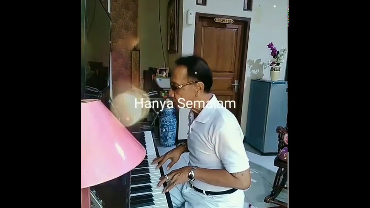 *Hanya Semalam * Karya Cipta : Bing Slamet. Vocal :Ferry Bing Slamet.