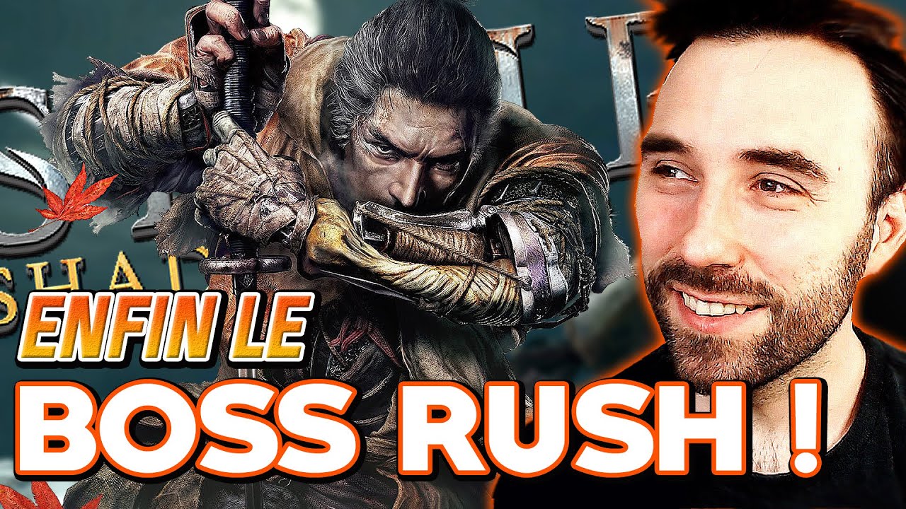ENFIN LE BOSS RUSH ! | Sekiro - GAMEPLAY FR