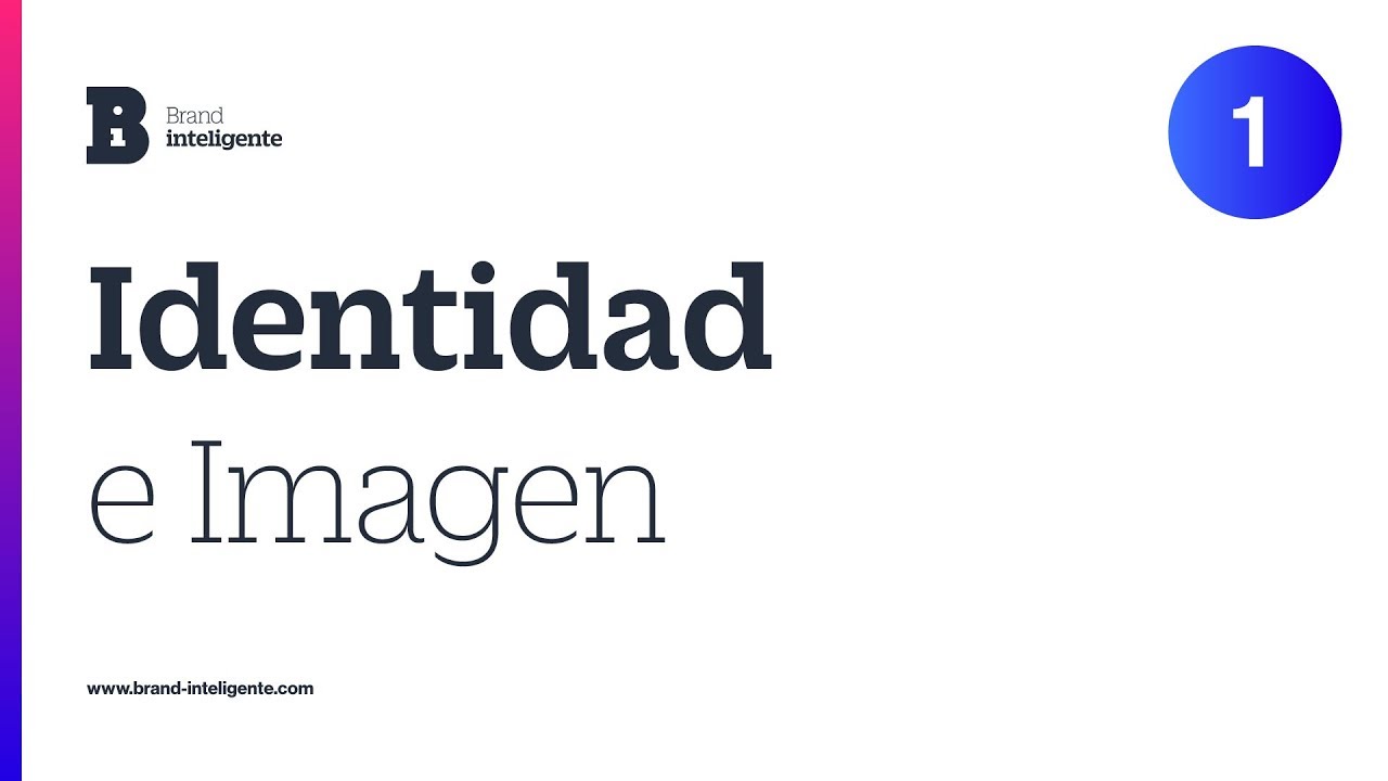 Identidad de Marca: Qué es identidad e imagen de marca | Branding inteligente