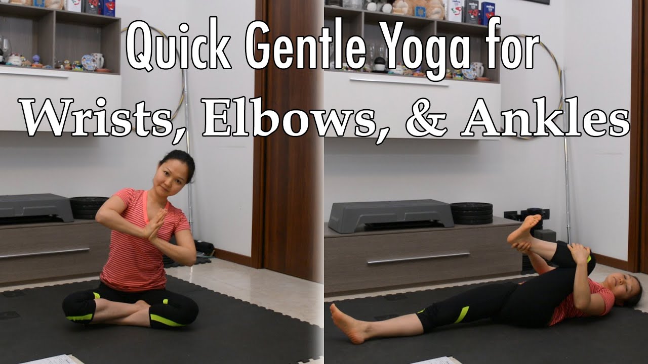Quick Gentle Yoga Stretch for Wrists, Ankles, & Elbows