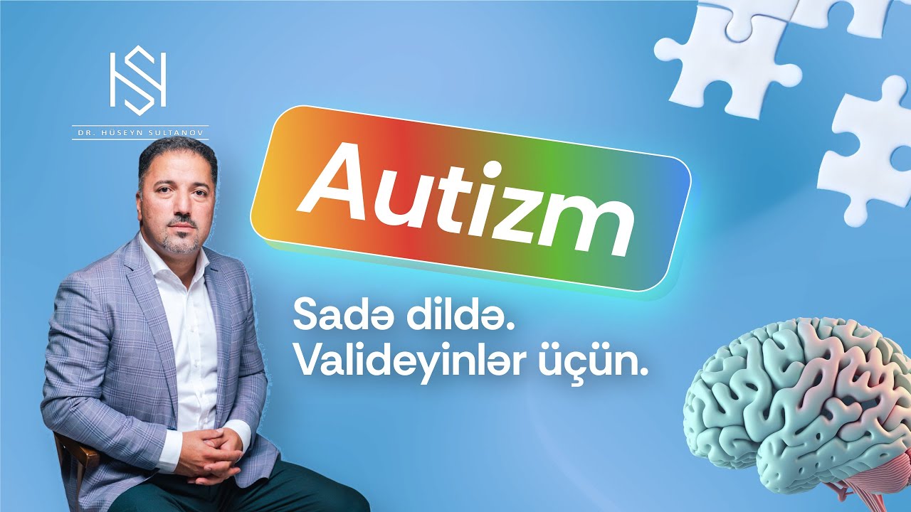 Autizm nədir? | Autizmin növləri | Sadə dildə autizm