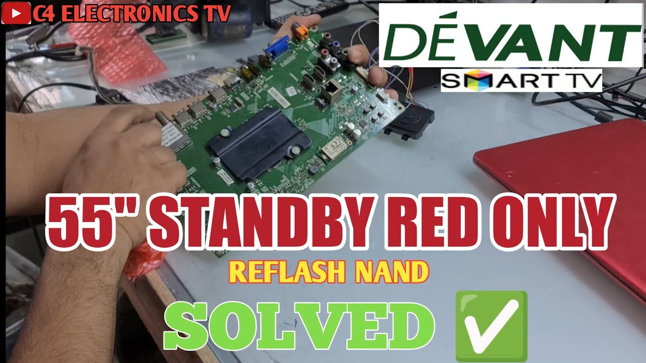 DEVANT SMART TV 55 STANDBY RED ONLY | SOLVED REFLASH NAND IC