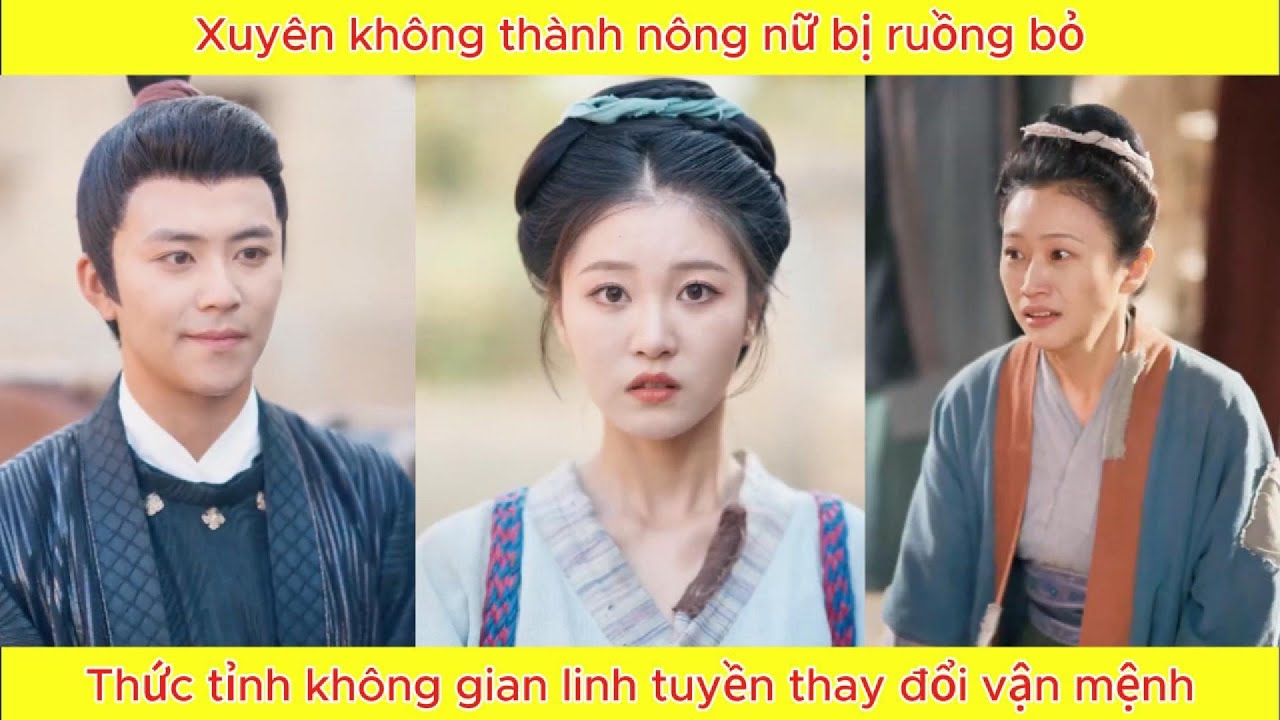 Xuyên không thành nông nữ bị ruồng bỏ, thức tỉnh không gian linh tuyền thay đổi vận mệnh.