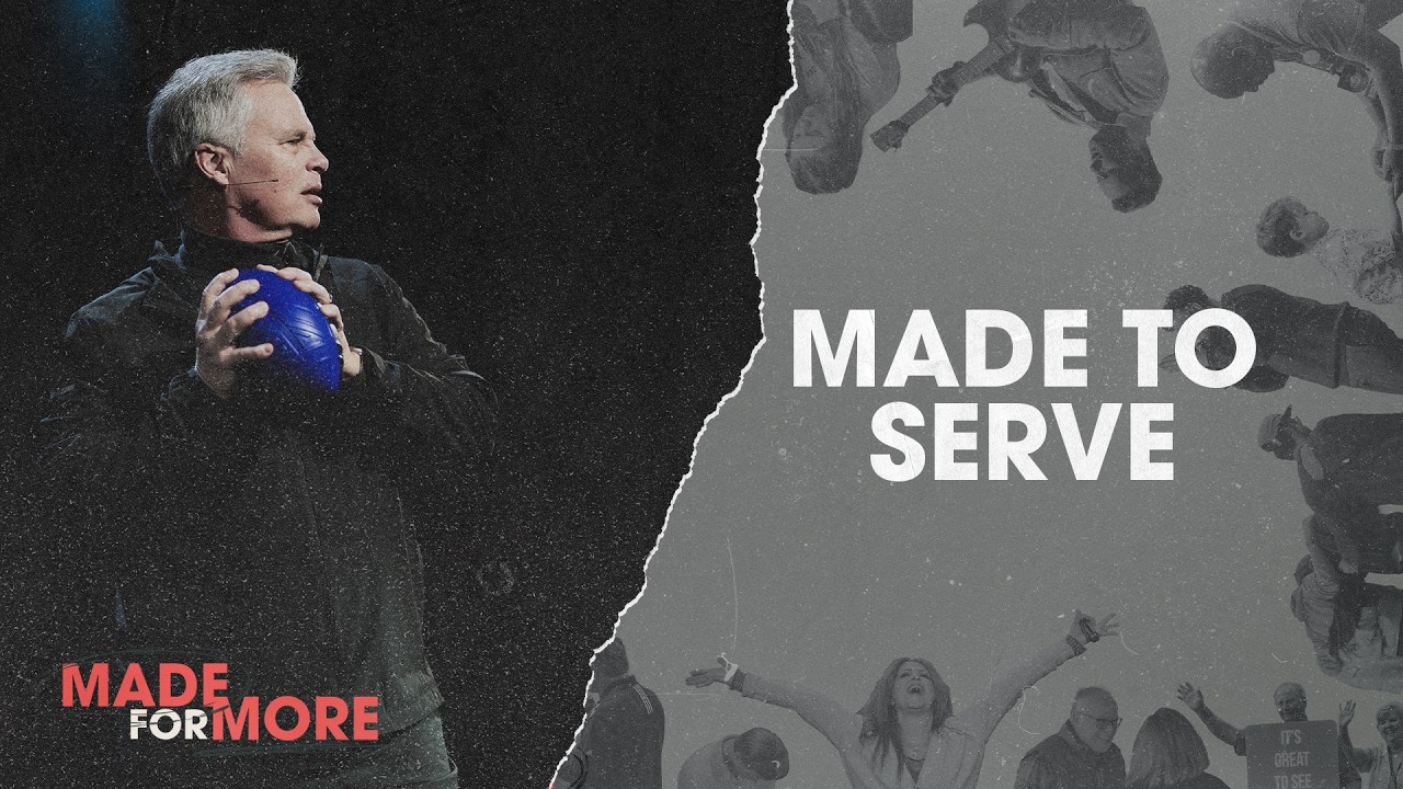 Made For More // Made To Serve