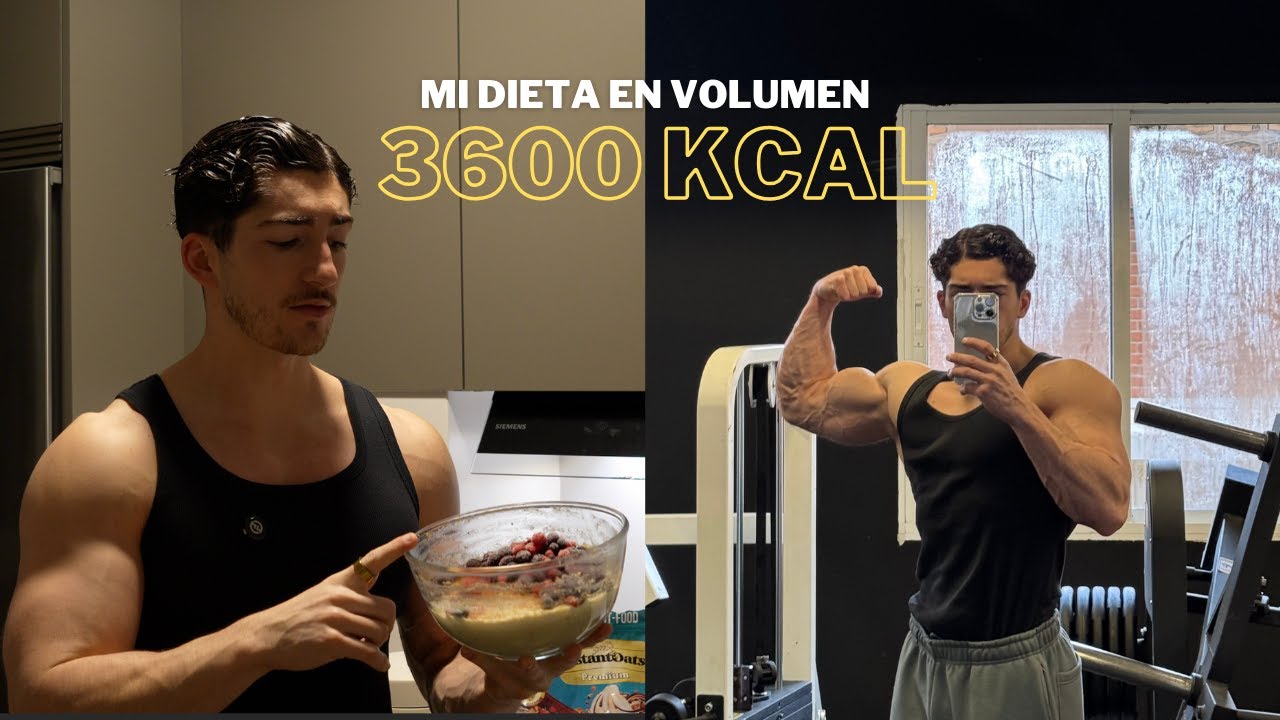 Mi dieta en VOLUMEN | 3600 KCAL
