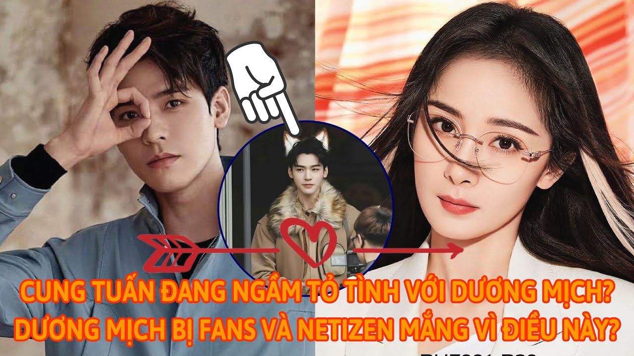 Chuyện Gì Đây? Cung Tuấn Công Khai Tỏ Tình Với Dương Mịch? Fan Đòi Tẩy Chay Dương Mịch Vì Điều Này?
