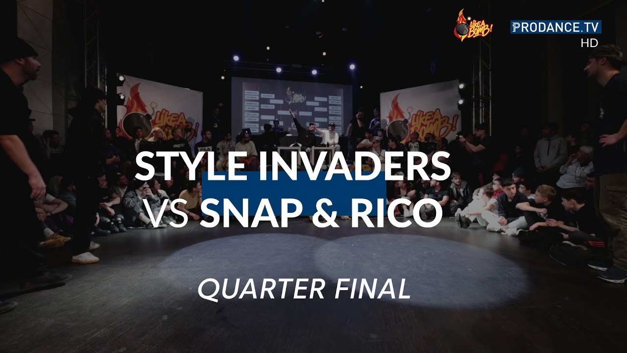 Style Invaders vs Snap & Rico | QUARTER FINAL | Like a bomb 2019