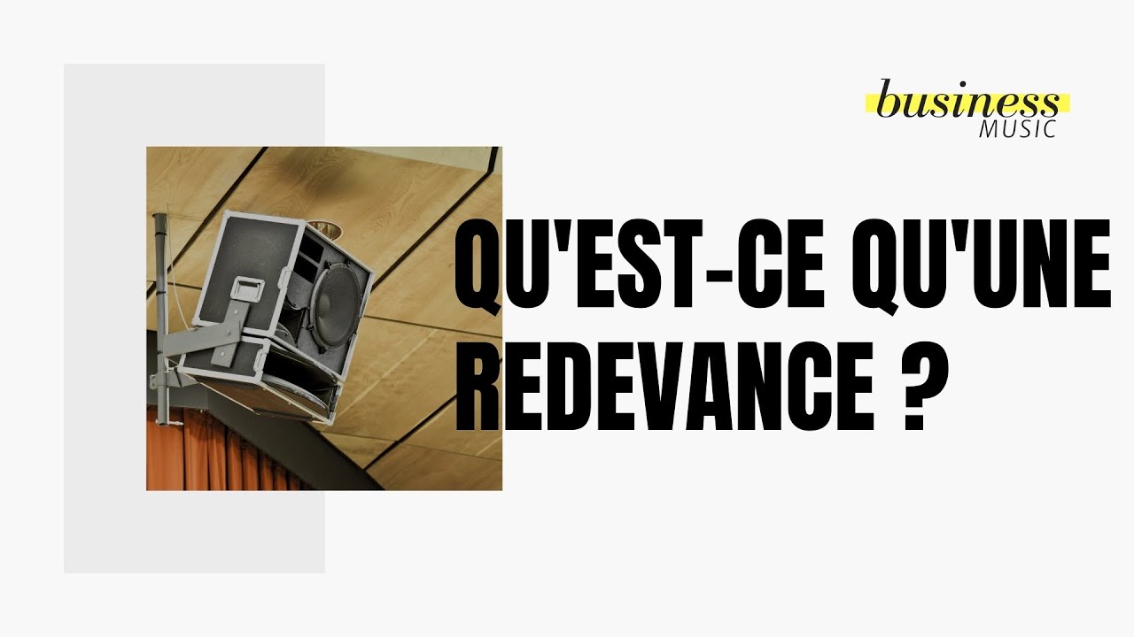 Business Music : Qu'est-ce qu'une redevance ?