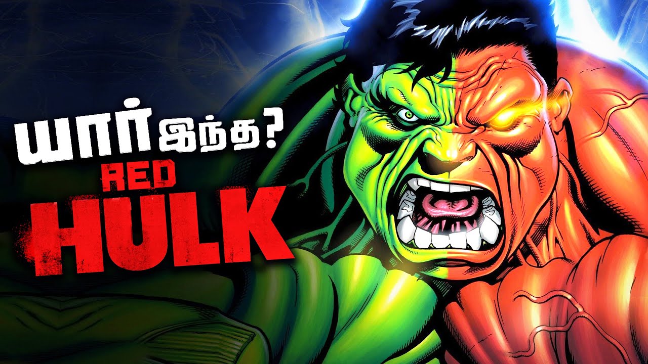 Red Hulk - Origin , Powers and Weakness  (தமிழ்)