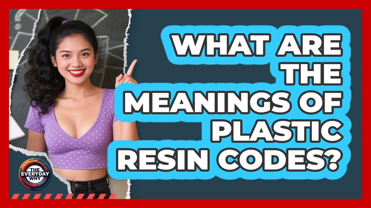 What Are The Meanings Of Plastic Resin Codes?