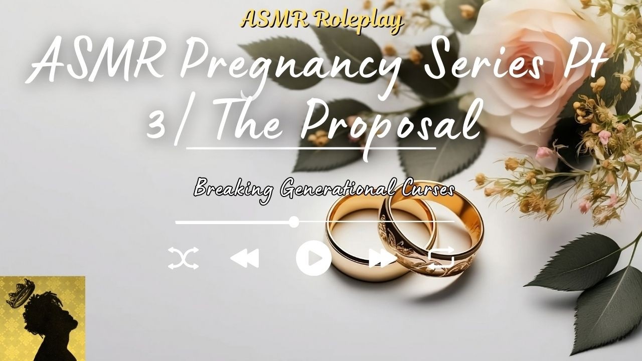 ASMR Pregnancy Part 3: The Proposal That Breaks Every Cycle | M4F