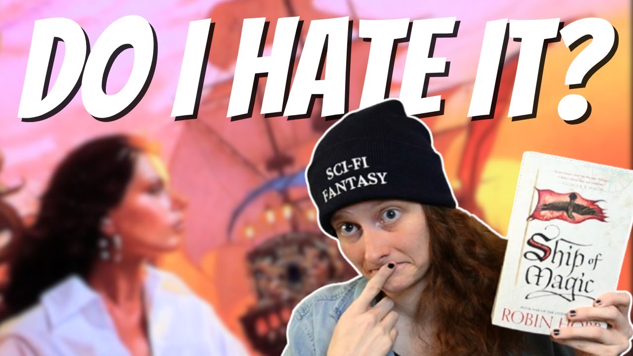 i didn't expect to hate ship of magic by robin hobb
