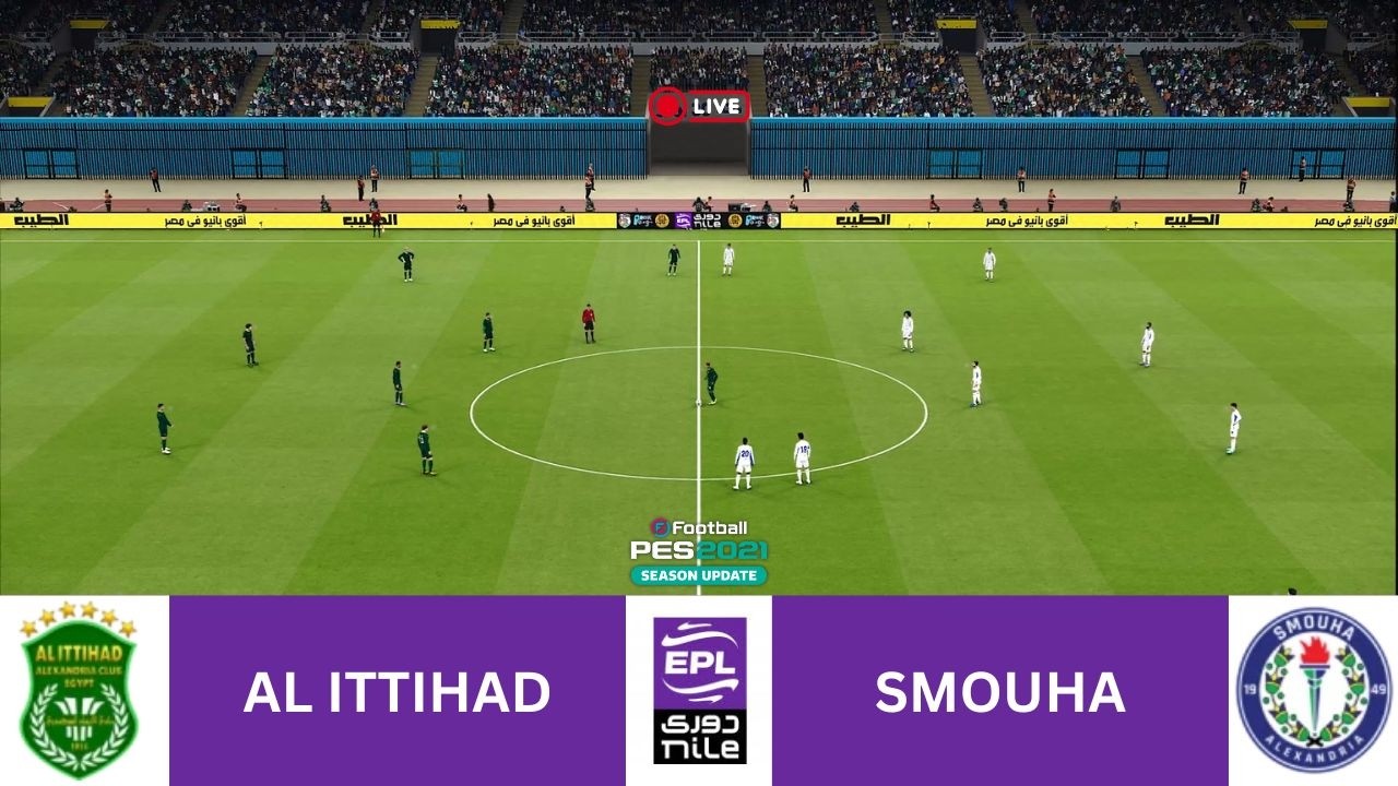 ⚽ AL ITTIHAD vs SMOUHA - LIVE EGYPTIAN PREMIER LEAGUE 25/26 PES 2021