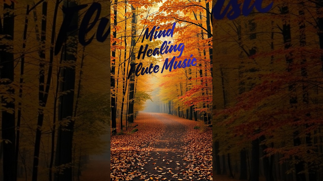 Mind Healing Flute Music-10 