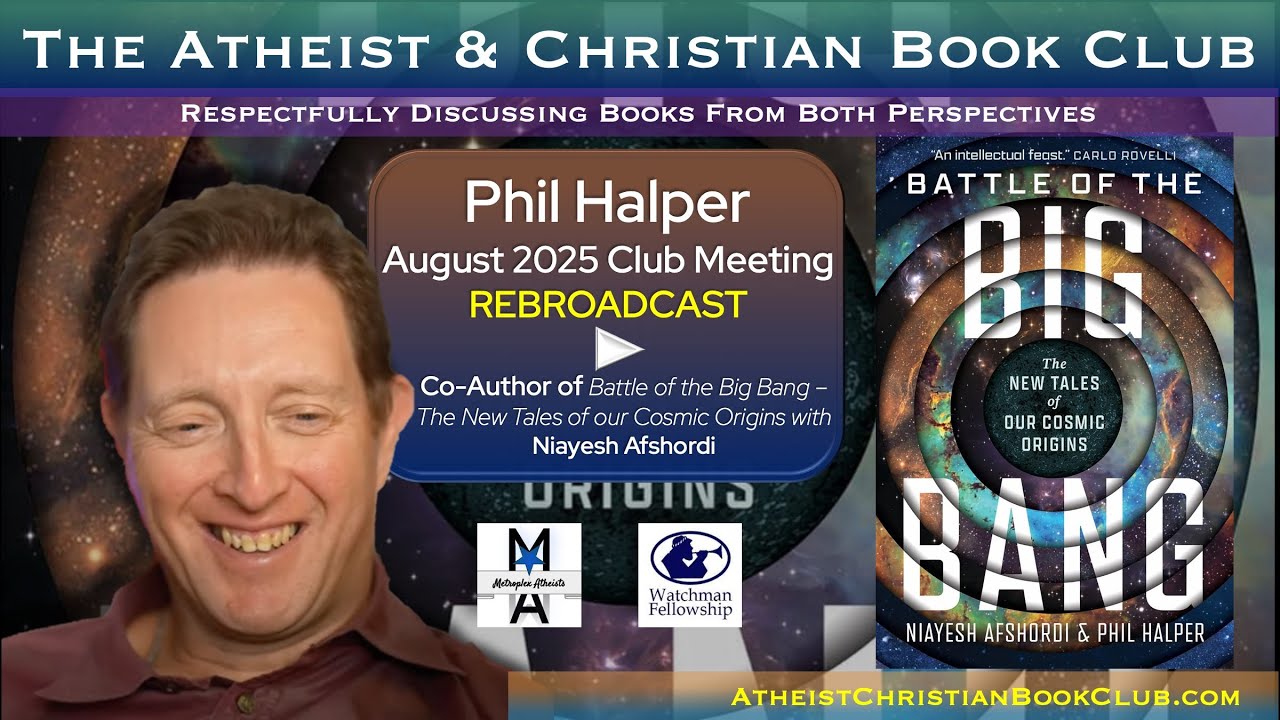 Phil Halper, Co-Author of The Battle of the Big Bang - August 2025 Meeting