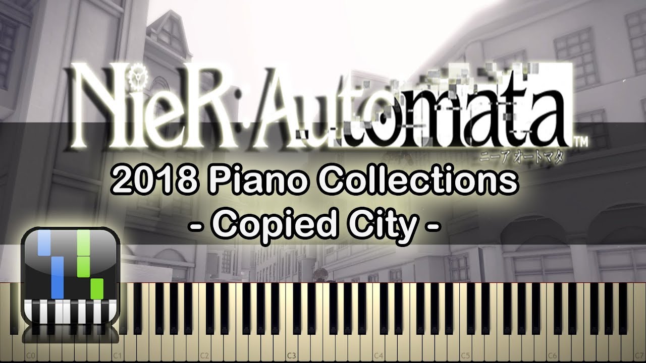 🍍 Copied City - 2018 Collections Official Transcription - [Nier Automata] - Synthesia Piano 🥥