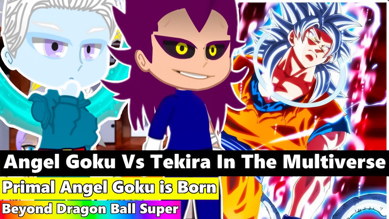 Multiversal Clash: Angel Goku Vs Tekira! Beyond Dragon Ball Super React! TikTok+Kakumei+Manga+Gacha!