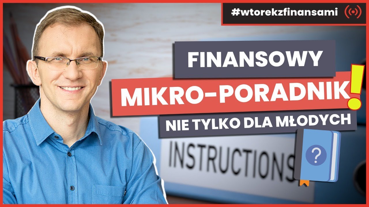 Co warto wiedzieć o finansach mając 20 lat? 40-latkowie tego nie wiedzą... # wtorekzfinansami | Live