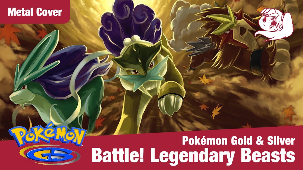Pokémon Gold/Silver/Crystal - Legendary Beasts (Rock/Metal Remix)