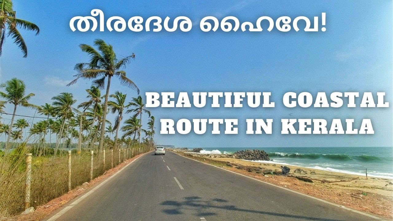 Beautiful COASTAL Route in KERALA | തീരദേശ ഹൈവേ | Kerala Roads 