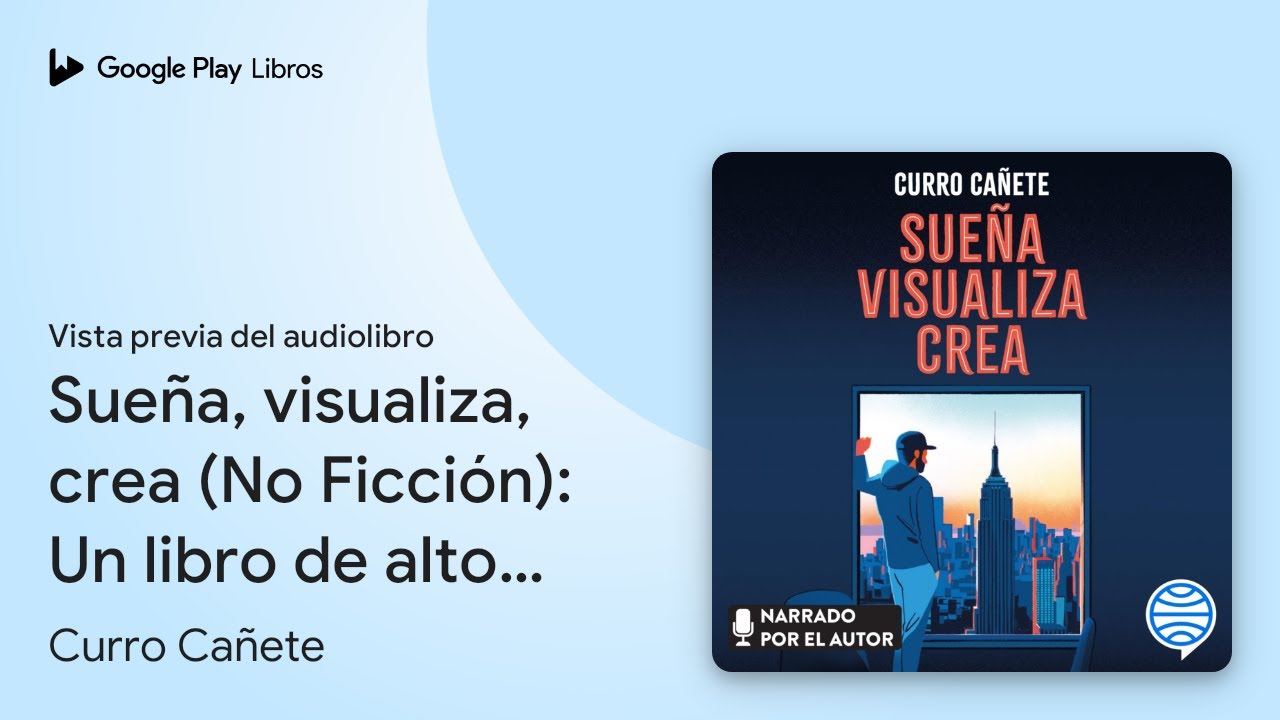 Sueña, visualiza, crea (No Ficción): Un libro… de Curro Cañete · Vista previa del audiolibro