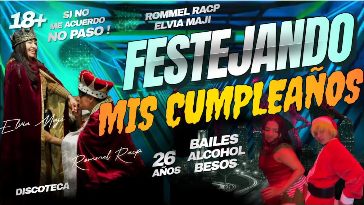 ROMMEL RACP empezando el desmadre con Elvia Maji en mis CUMPLEA&Ntilde;OS🔥 I 2 Parte