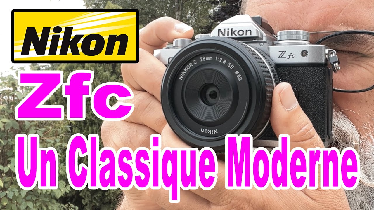 Essai Nikon Zfc + 28mm 2.8 - EN FRANÇAIS